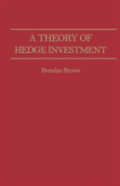 A Theory Of Hedge Investment