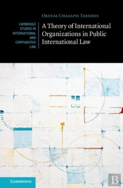 Bertrand.pt - A Theory Of International Organizations In Public International Law