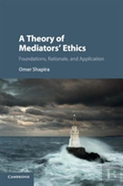 A Theory Of Mediators' Ethics