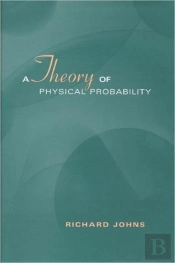 A Theory Of Physical Probability