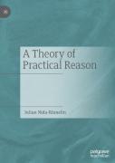 A Theory Of Practical Reason