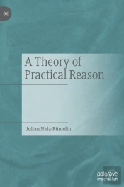 A Theory Of Practical Reason