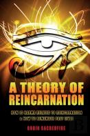 A Theory Of Reincarnation