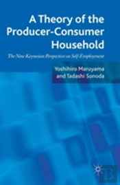 A Theory Of The Producer-Consumer Household