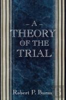 A Theory Of The Trial