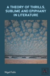 A Theory Of Thrills, Sublime And Epiphany In Literature