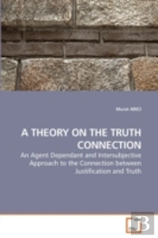 A Theory On The Truth Connection