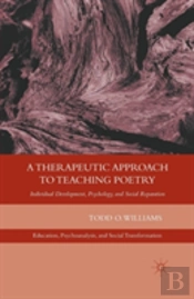 A Therapeutic Approach To Teaching Poetry
