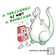 A Thesaurus Is Not A Dinosaur