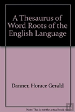 Bertrand.pt - A Thesaurus Of Word Roots Of The English Language