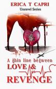 A Thin Line Between Love & Revenge(Book Three Of Unravel Series)