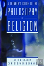 A Thinker'S Guide To The Philosophy Of Religion