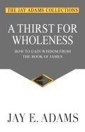 A Thirst For Wholeness