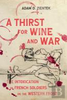 A Thirst For Wine And War