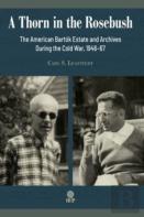 A Thorn In The Rosebush. The American Bartok Estate And Archives During The Cold War, 1946-67