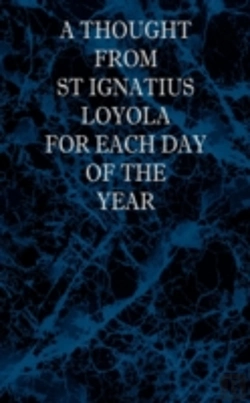 Bertrand.pt - A Thought From St Ignatius Loyola For Each Day Of The Year
