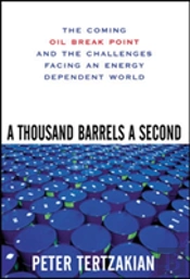 A Thousand Barrels A Second: The Coming Oil Break Point And The Challenges Facing An Energy Dependent World