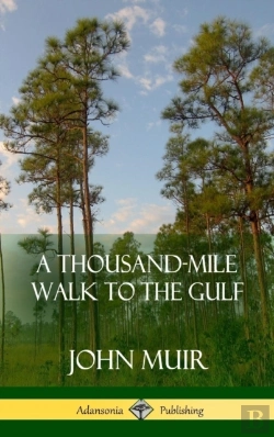 Bertrand.pt - A Thousand-Mile Walk To The Gulf (Hardcover)