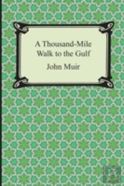 A Thousand-Mile Walk To The Gulf