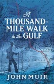 A Thousand-Mile Walk To The Gulf