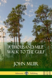 A Thousand-Mile Walk To The Gulf
