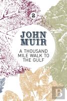 A Thousand-Mile Walk To The Gulf