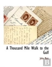 A Thousand Mile Walk To The Gulf