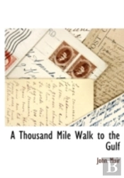 A Thousand Mile Walk To The Gulf