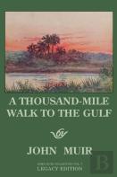 A Thousand-Mile Walk To The Gulf - Legacy Edition