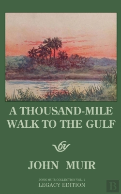 Bertrand.pt - A Thousand-Mile Walk To The Gulf - Legacy Edition