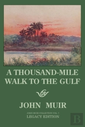 A Thousand-Mile Walk To The Gulf - Legacy Edition
