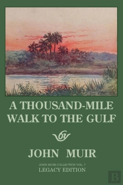 Bertrand.pt - A Thousand-Mile Walk To The Gulf - Legacy Edition