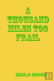 A Thousand Miles Too Frail