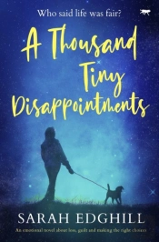 A Thousand Tiny Disappointments