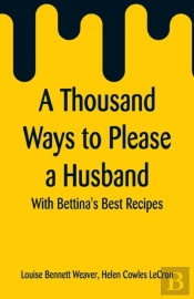 A Thousand Ways To Please A Husband