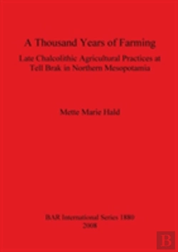 Bertrand.pt - A Thousand Years Of Farming: Late Chalcolithic Agricultural Practices At Tell Brak In Northern Mesopotamia