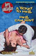 A Ticket To Hell / Hell Can Wait
