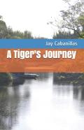 A Tiger'S Journey