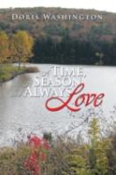 A Time, A Season And Always Love