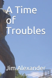 A Time Of Troubles