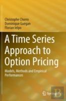 A Time Series Approach To Option Pricing