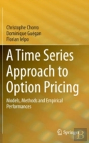 A Time Series Approach To Option Pricing