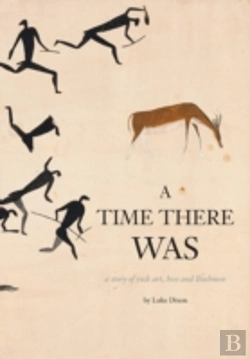 Bertrand.pt - A Time There Was - A Story Of Rock Art, Bees And Bushmen