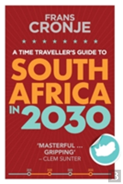 Bertrand.pt - A Time Traveller'S Guide To South Africa In 2030