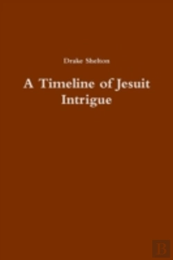 Bertrand.pt - A Timeline Of Jesuit Intrigue