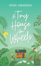 A Tiny House On Wheels: A Small Town Lov