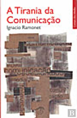 Bertrand.pt - A Tirania da Comunicação