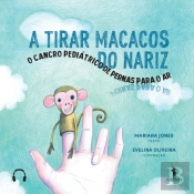 A Tirar Macacos Do Nariz - O Cancro Pediátrico De Pernas Para O Ar