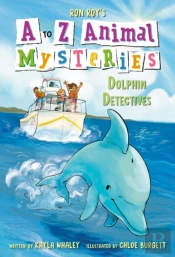 A To Z Animal Mysteries #4: Dolphin Detectives