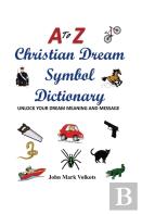 A To Z Christian Dream Symbols Dictionary